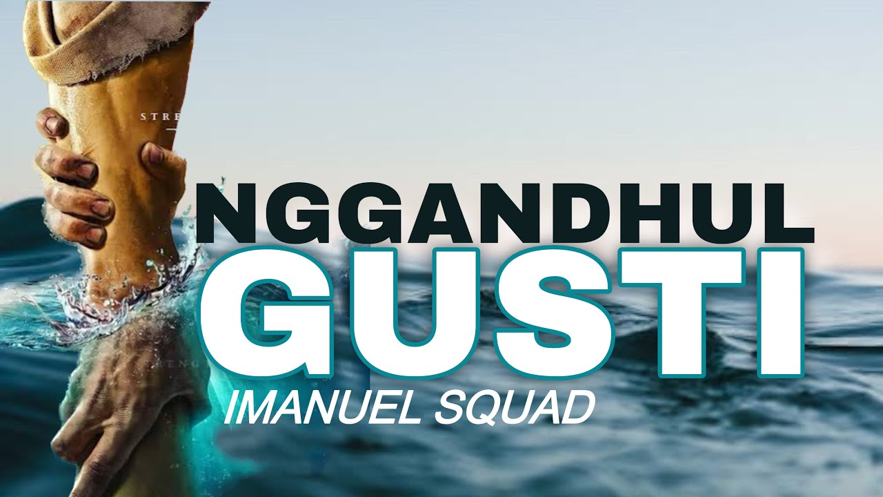 Imanuel Squad ~ NGGANDHUL GUSTI