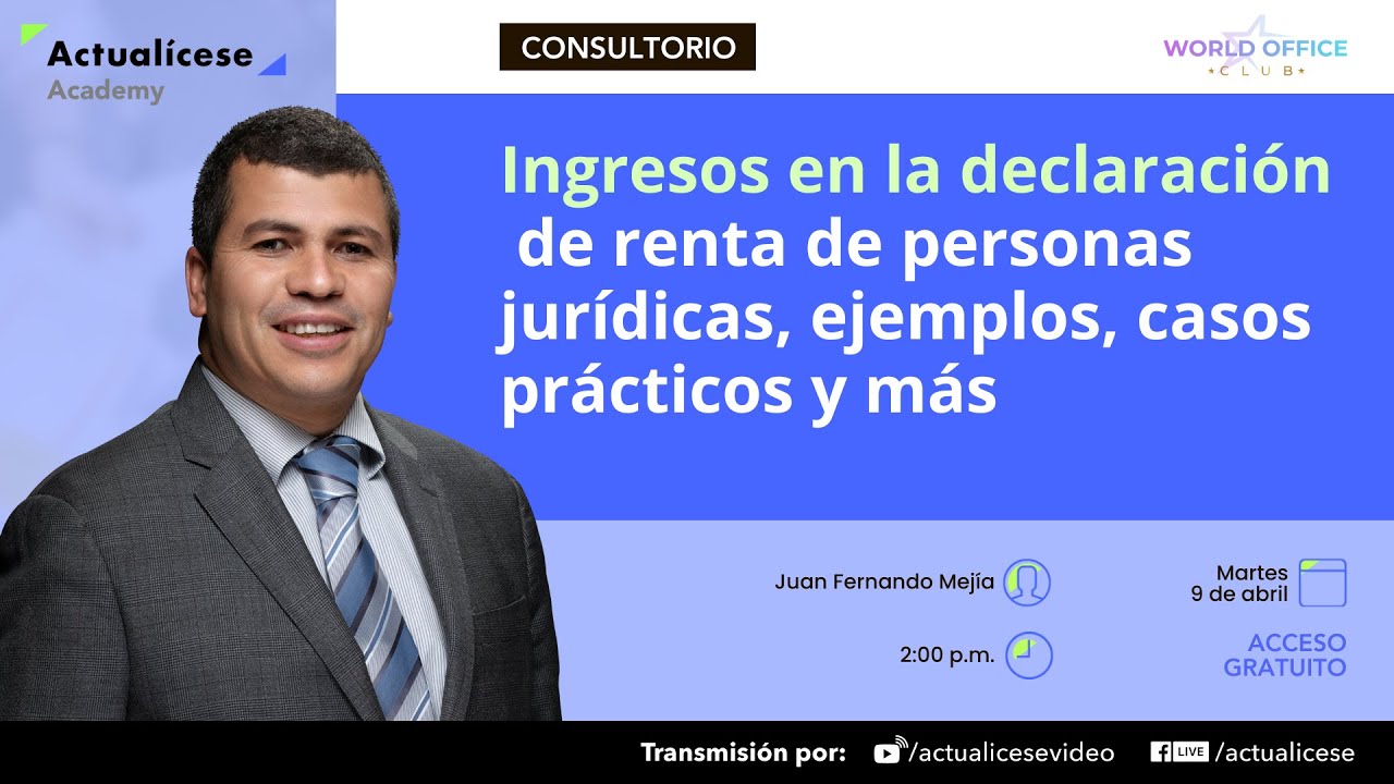 Ingresos en la declaración de renta de personas jurídicas, ejemplos, casos practicos y más
