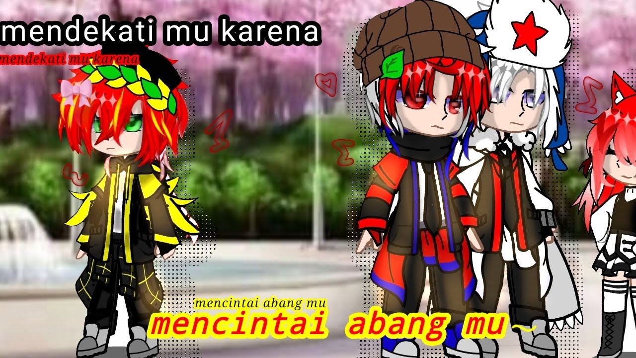 Mendekati mu karena mencintai abang gcmm ch part5 