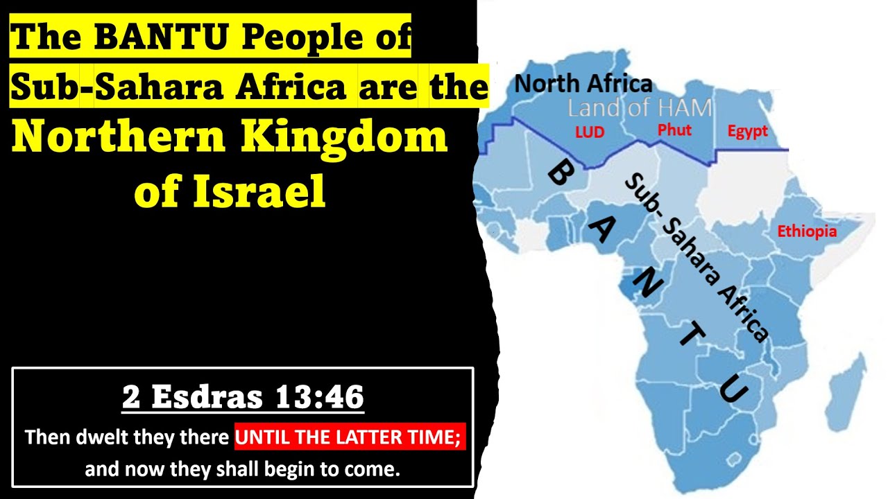 The Lost Tribes: The Bantu People of Sub-Sahara Africa are the Northern Kingdom of Israel