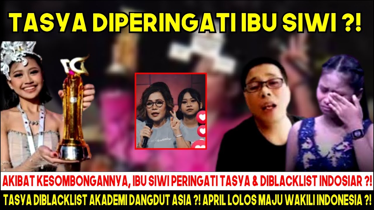 TASYA DIBL4CKLIST AKAD3MI DANGDUT ASI4 ? APRIL LOLOS MEWAKILI INDONESIA ? IBU SIWI PERINGATI TASYA ?