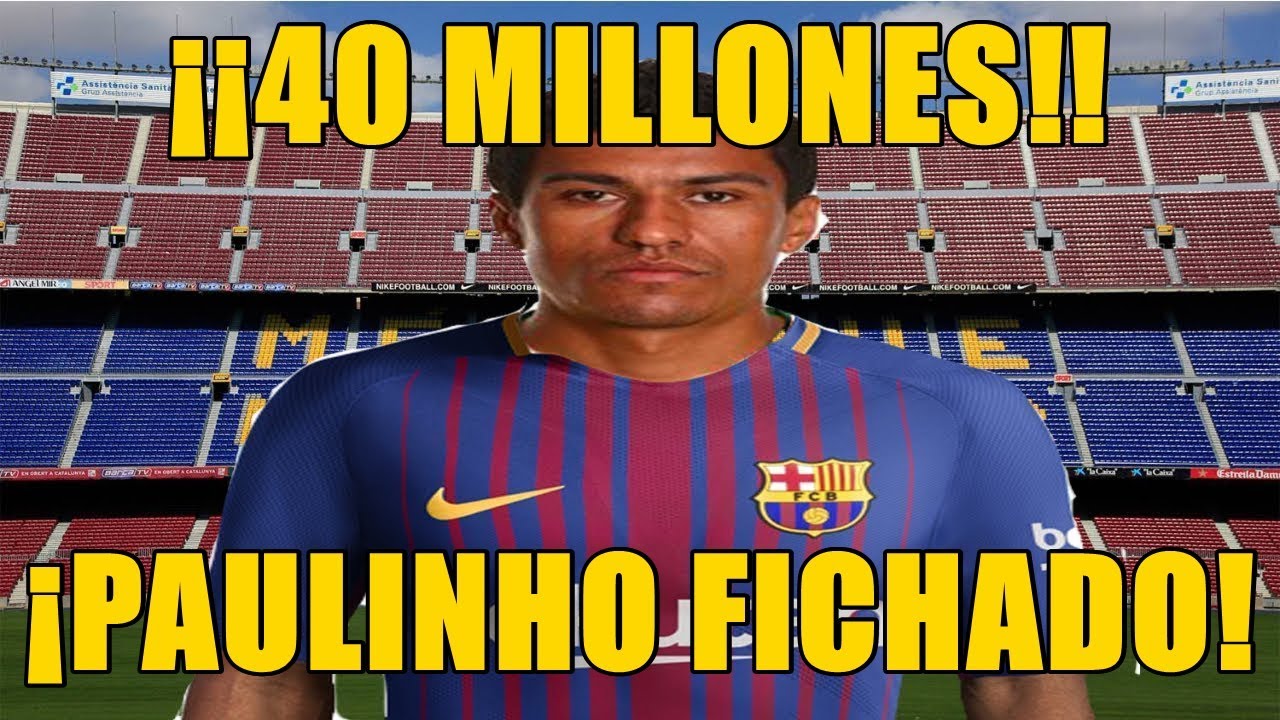 EL BARÇA FICHA A PAULINHO POR 40 MILLONES... ¡¿POR QUÉ?!