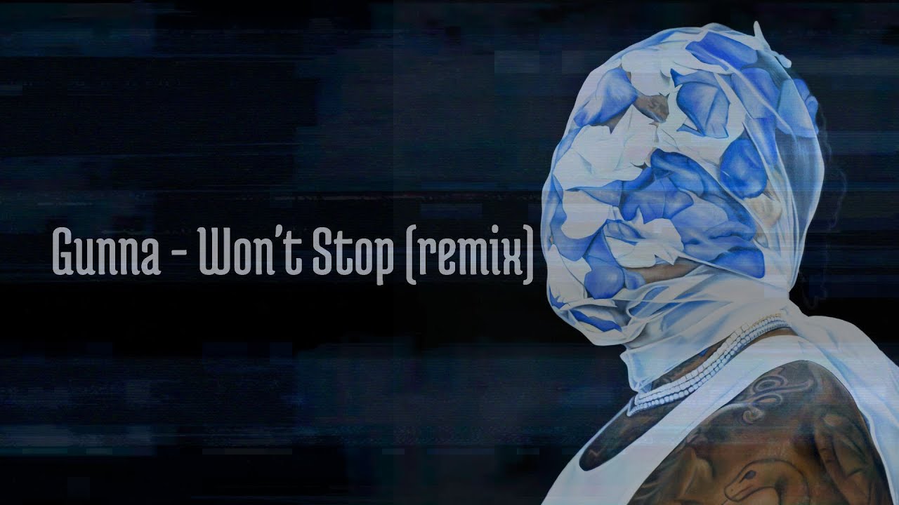 Gunna - Won't Stop (remix) |  ⁨@prodPoisson-Crâbé⁩