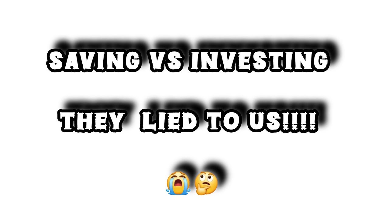 They Lied To Us!!!!! (Saving vs Investing? 💔