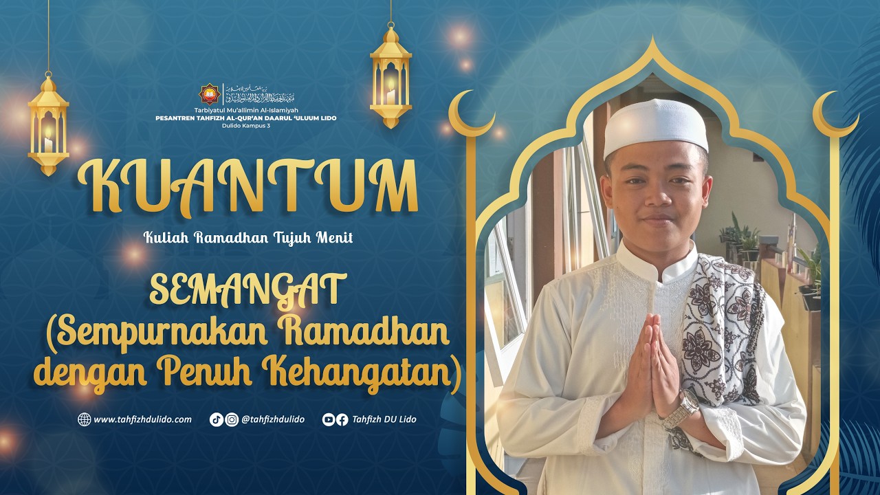 Sempurnakan Ramadhan dengan Penuh Kehangatan oleh M. Ezar Firjatullah | KUANTUM | KUNCI RAMADHAN