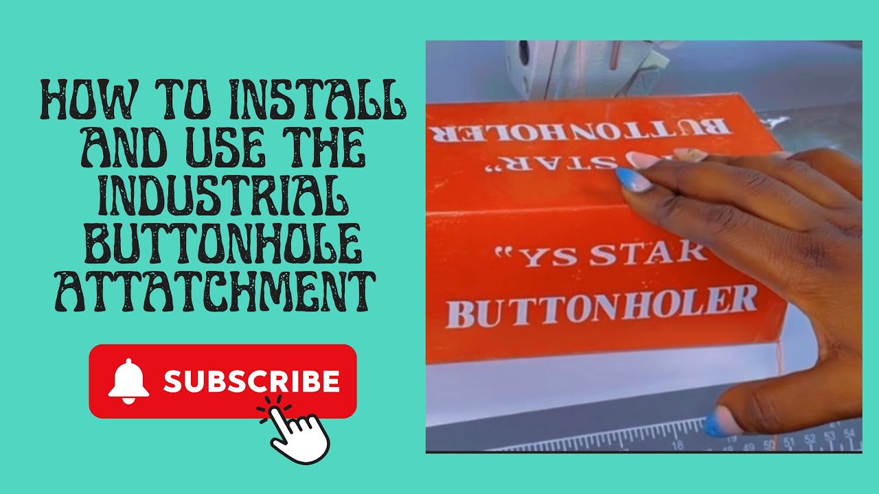 Industrial Buttonhole Attachment Tutorial