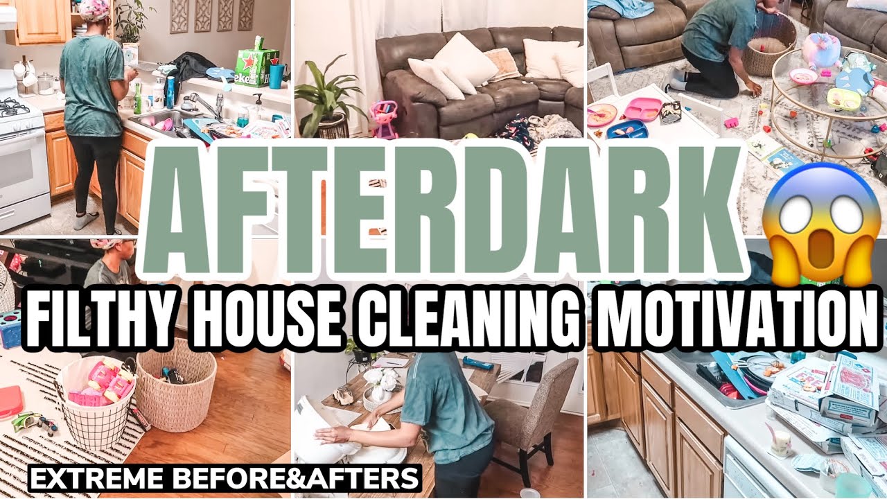 FILTHY HOUSE AFTER DARK CLEANING | 2021 FILTHY HOUSE CLEAN WITH ME | EXTREME CLEANING MOTIVATION