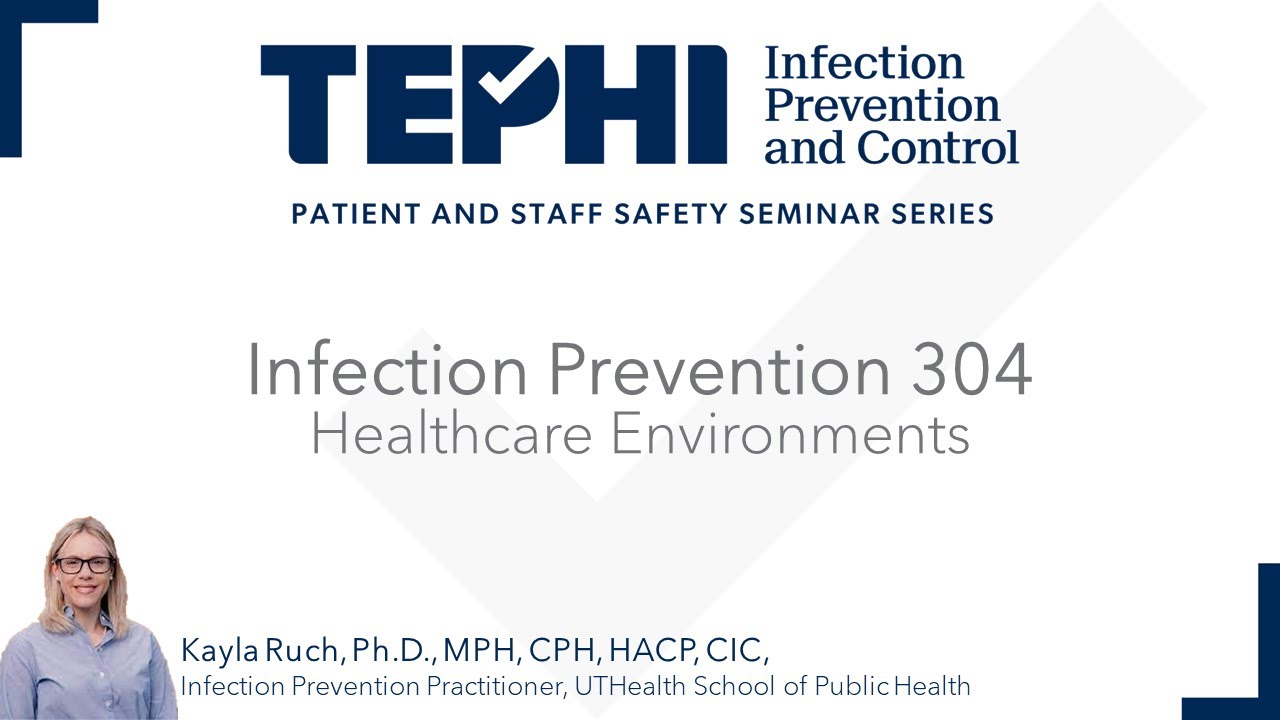Infection Prevention and Control 304: Healthcare Environments