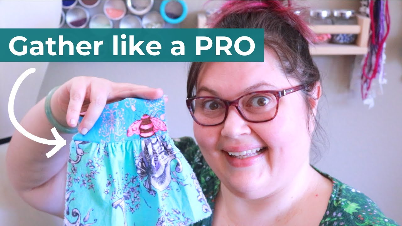 Gather any fabric like a PRO