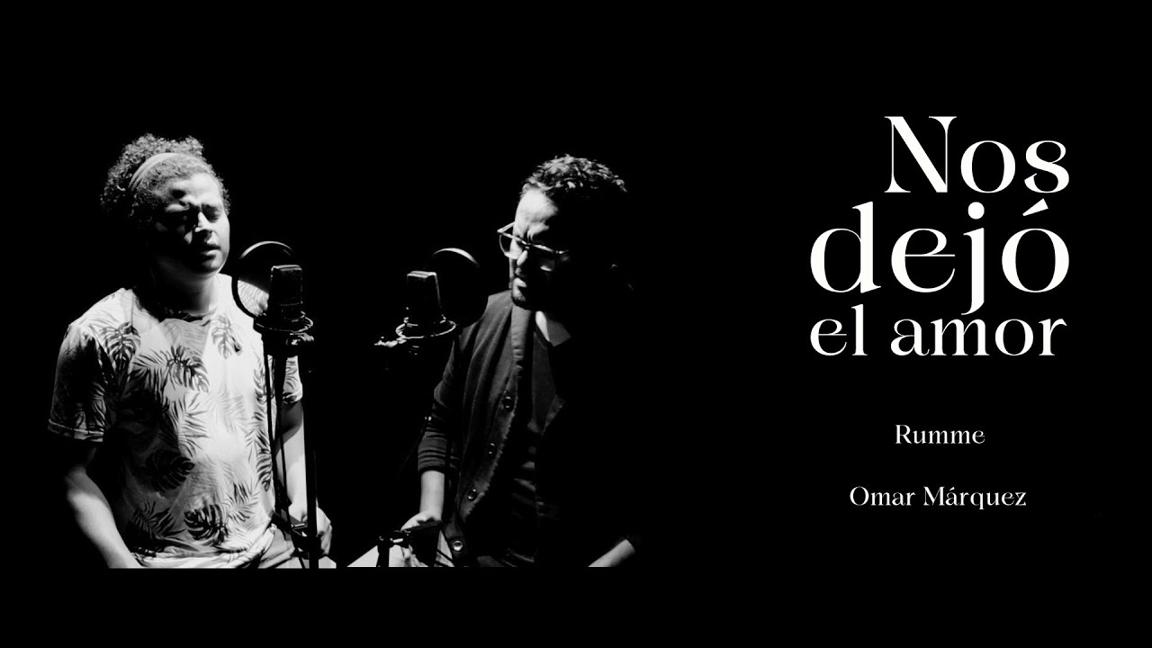 Rumme ft. Omar M&aacute;rquez - Nos dej&oacute; el amor