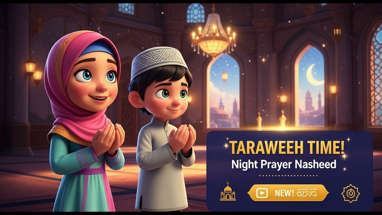 Taraweeh Prayer Nasheed 🕌 Ramadan Night Prayer Song for Kids | Islamic Children's Music