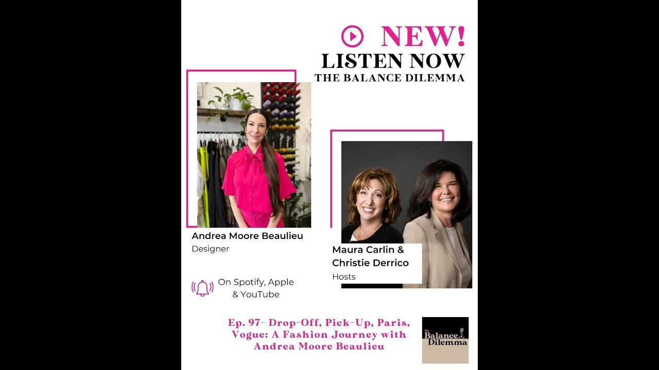 EP. 97: Drop-Off, Pick-Up, Paris, Vogue: A Fashion Journey with Andrea Moore Beaulieu