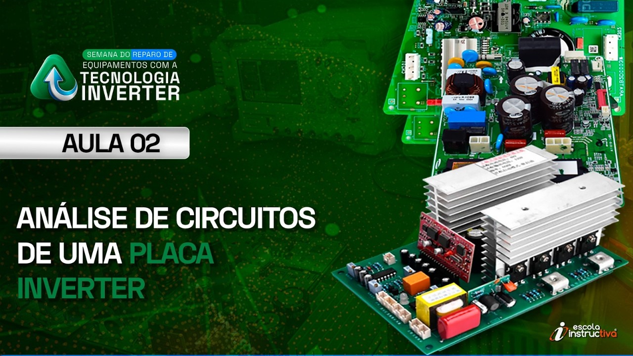 LIVE 986 - AULA 02 - ANÁLISE DE CIRCUITOS DE UMA PLACA INVERTER
