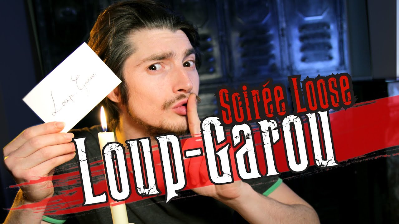 Le jeu du Loup-Garou (Soirée Loose)