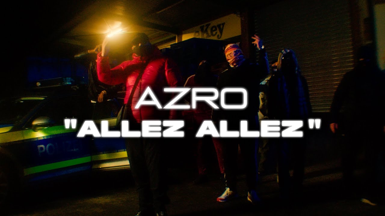 AZRO - ALLEZ ALLEZ (prod. by Dieser Carter)