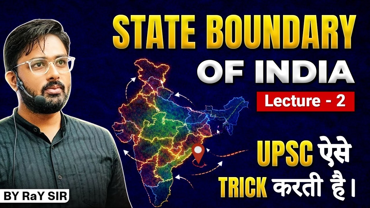 State Boundaries of India & UPSC PYQs| 🔥 Prachand Prahaar Series – Episode 4 🔥| UPSC CAPF, CDS, 2026