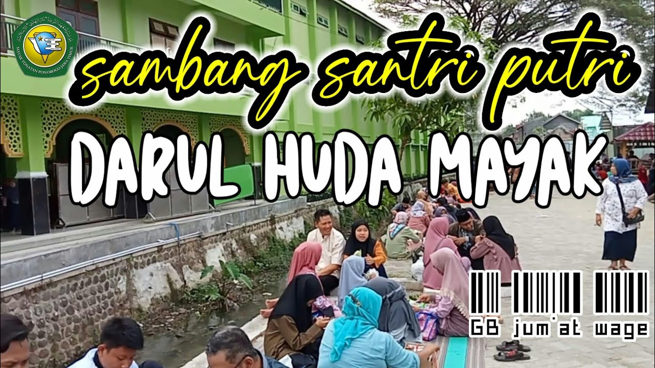 suasana sambang santri darul huda mayak || jadwal asrama gedung baru