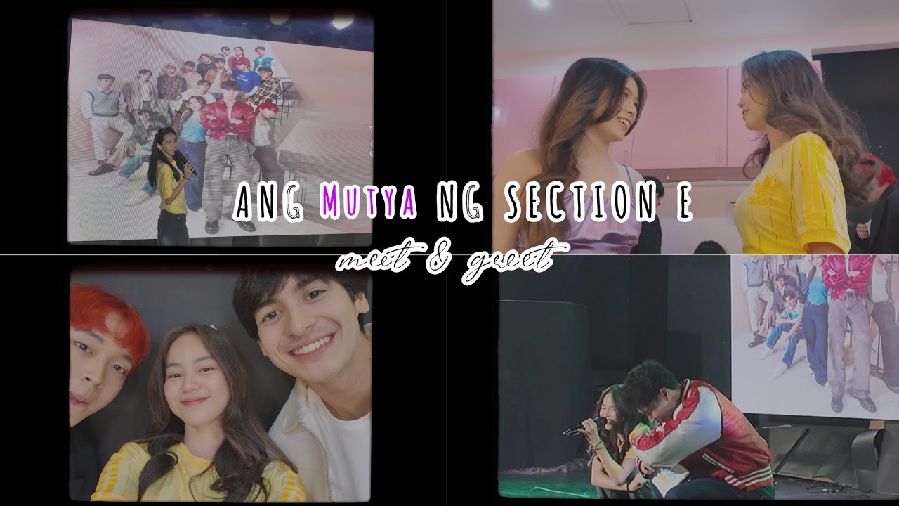 Ang Mutya Ng Section E ( 1st meet and greet )