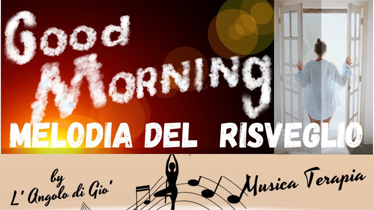MUSICA PER IL  RISVEGLIO MUSCOLARE DEL  MATTINO- Energia Positiva per affrontare la giornata