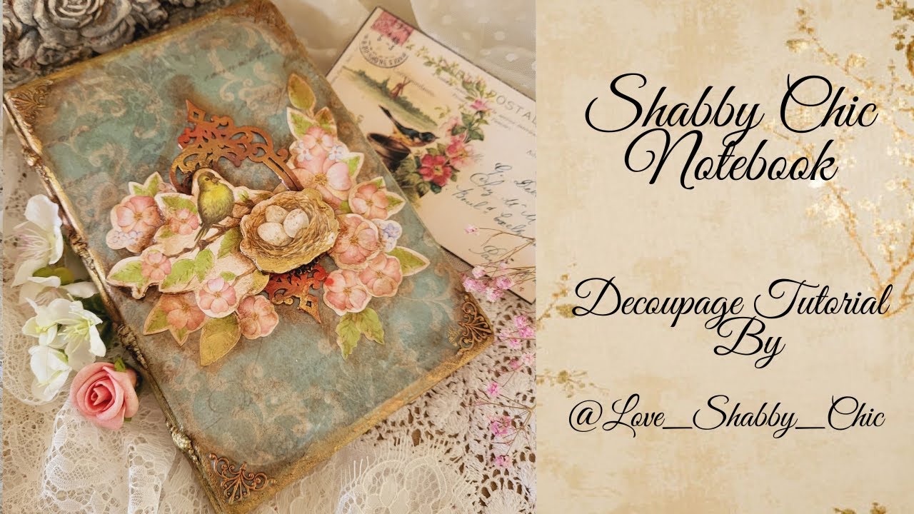 Shabby Chic Notebook. Decoupage Mixed Media Tutorial