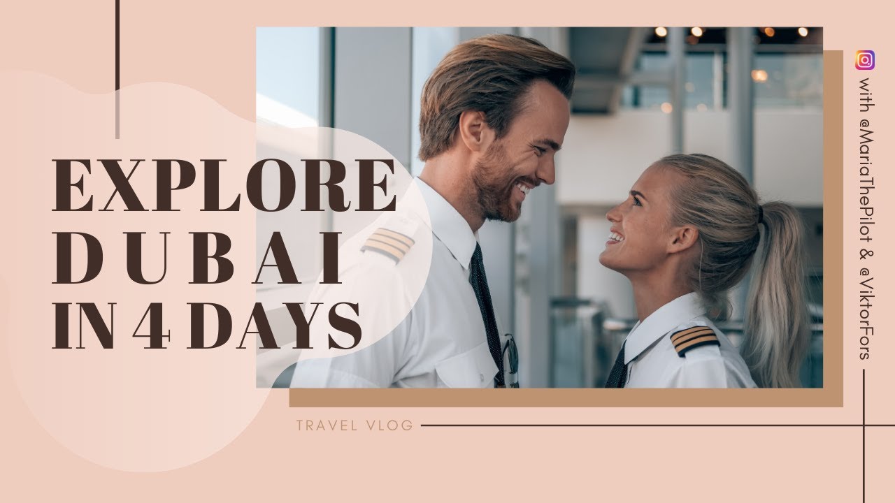 EXPLORE DUBAI IN 4 DAYS with 