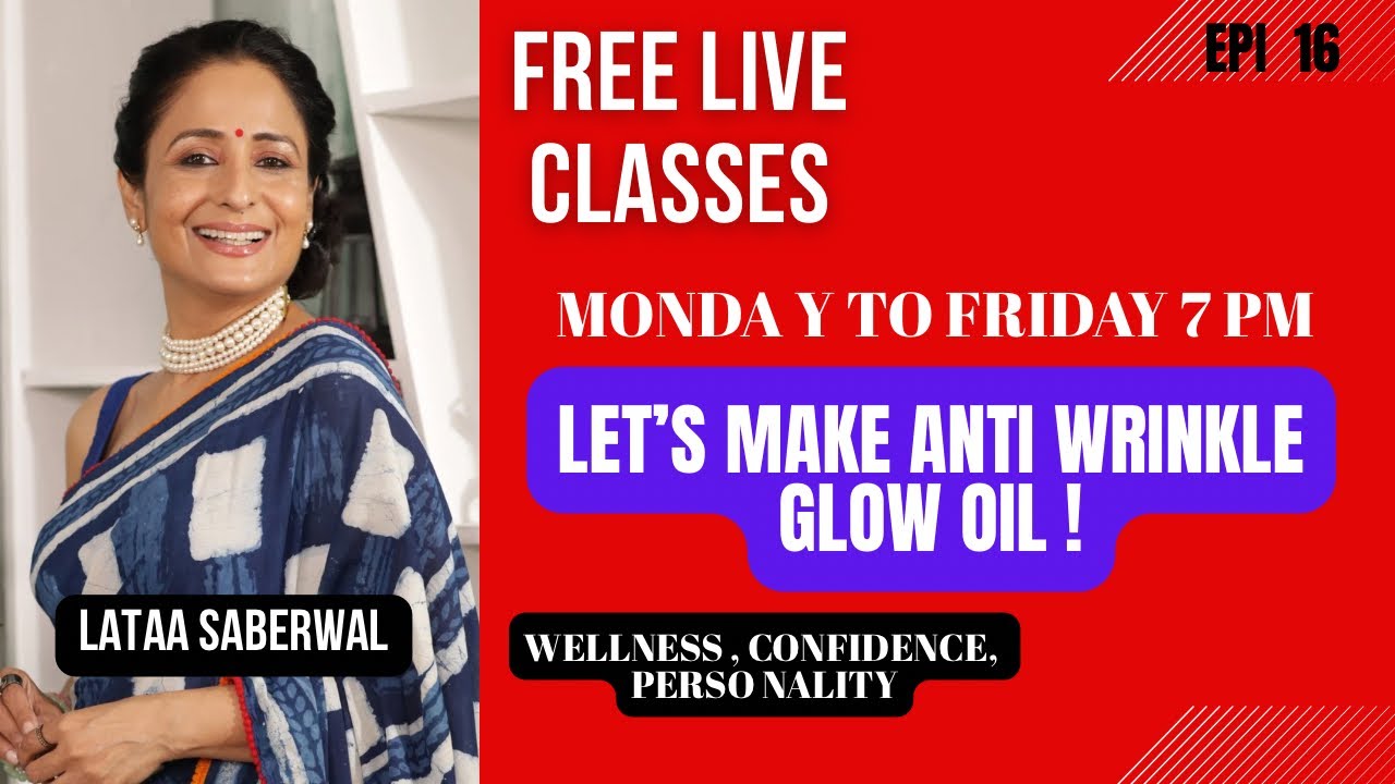 ✨घर पर बनायें GLOW OIL + ANTI WRINKLE  | LIVE 🔴 EPI 16 #wellness #confidence #skincare 
