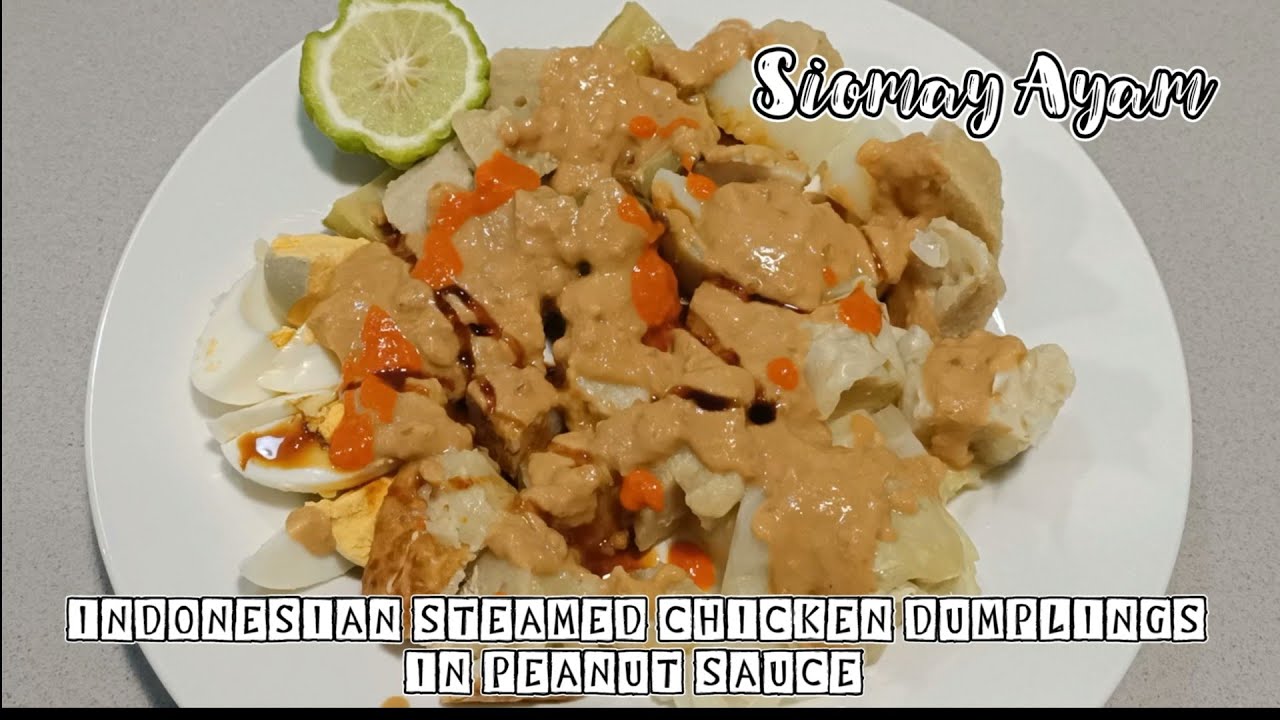 Siomay Ayam (Indonesian Steamed Chicken Dumplings in Peanut Sauce) #IndoStreetFood #siomay