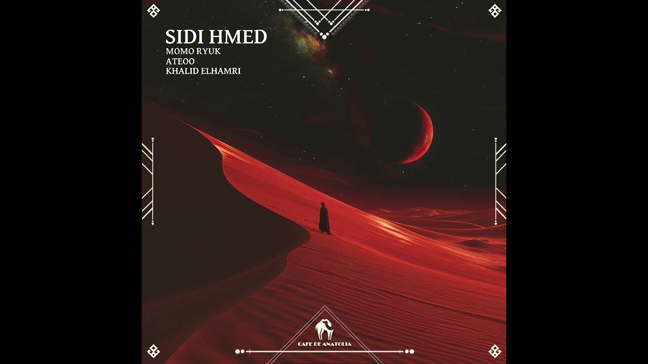 Momo Ryuk, Ateoo, Khalid Elhamri - Sidi Hmed