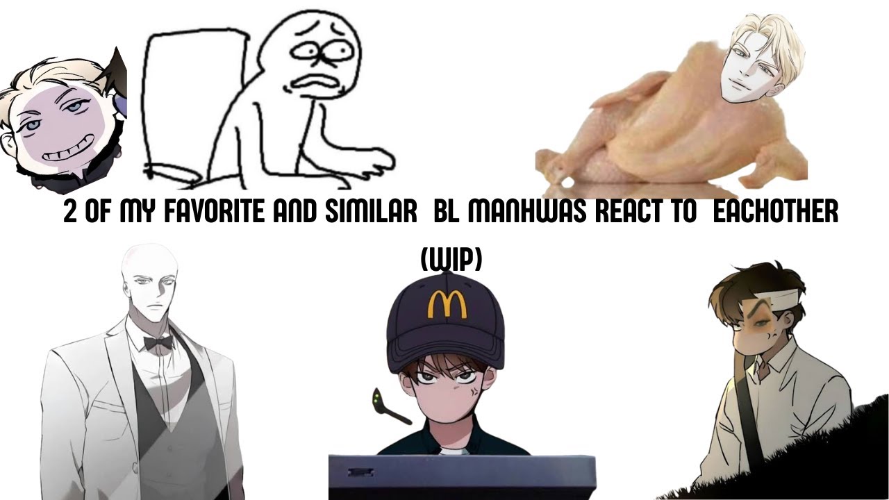2 similar BL manhwa react to Eachother  (C.A and Pietá )//WIP//