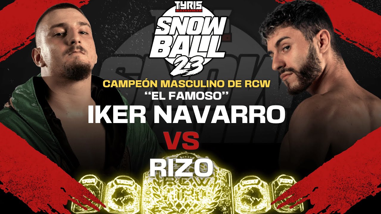 [FULL MATCH] Iker Navarro vs Rizo | Tyris #Snowball23