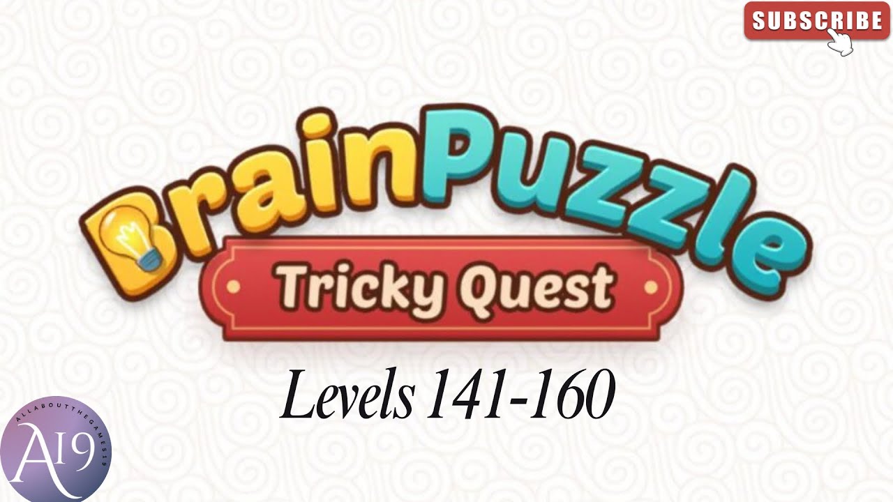 Brain Puzzle: Tricky Quest – Levels 141-160 Walkthrough | All Solutions