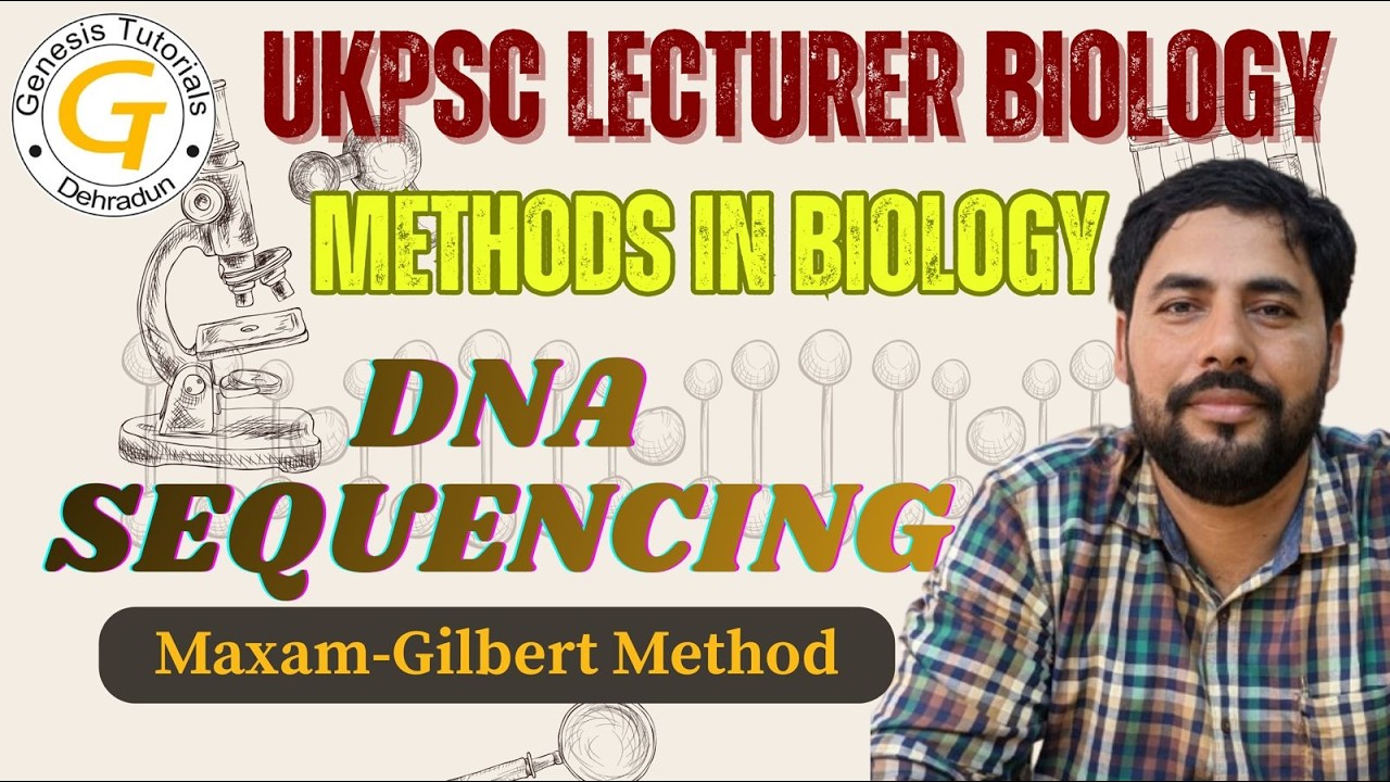 Methods in  Biology | DNA SEQUENCING | UKPSC LECTURER BIOLOGY 2026 | BIOLOGY LECTURE SERIES |