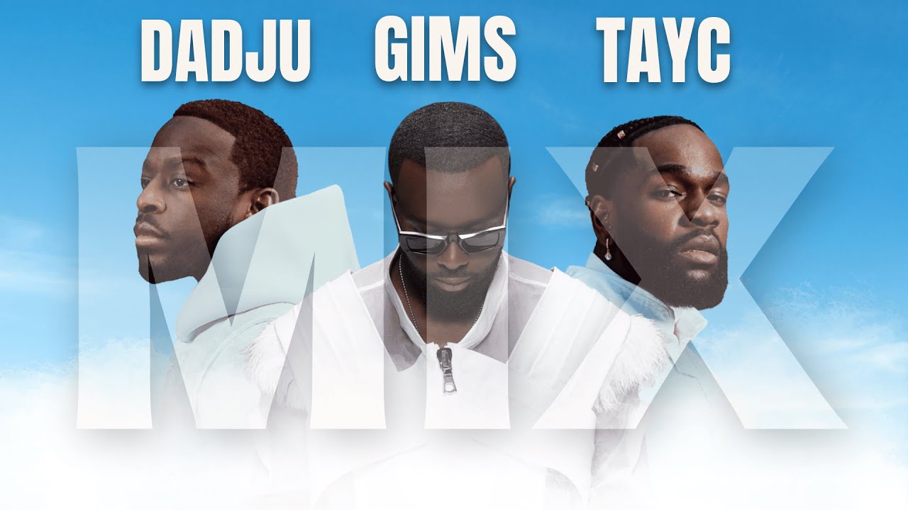 GIMS, DADJU, TAYC MIX / THE BEST AND LATEST SONGS