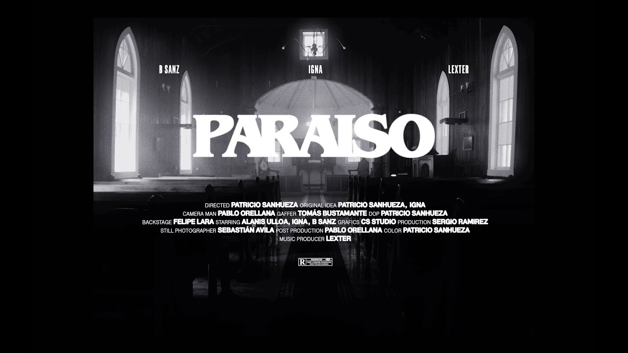 Igna, Lexter, B Sanz - Paraíso (Videoclip Oficial)