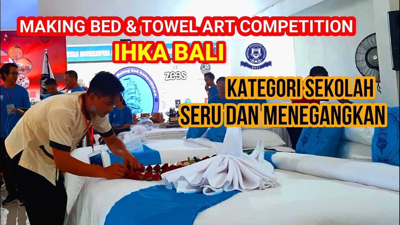IHKA Bali - Making Bed and Towel Art Competition  School Category - Housekeeping