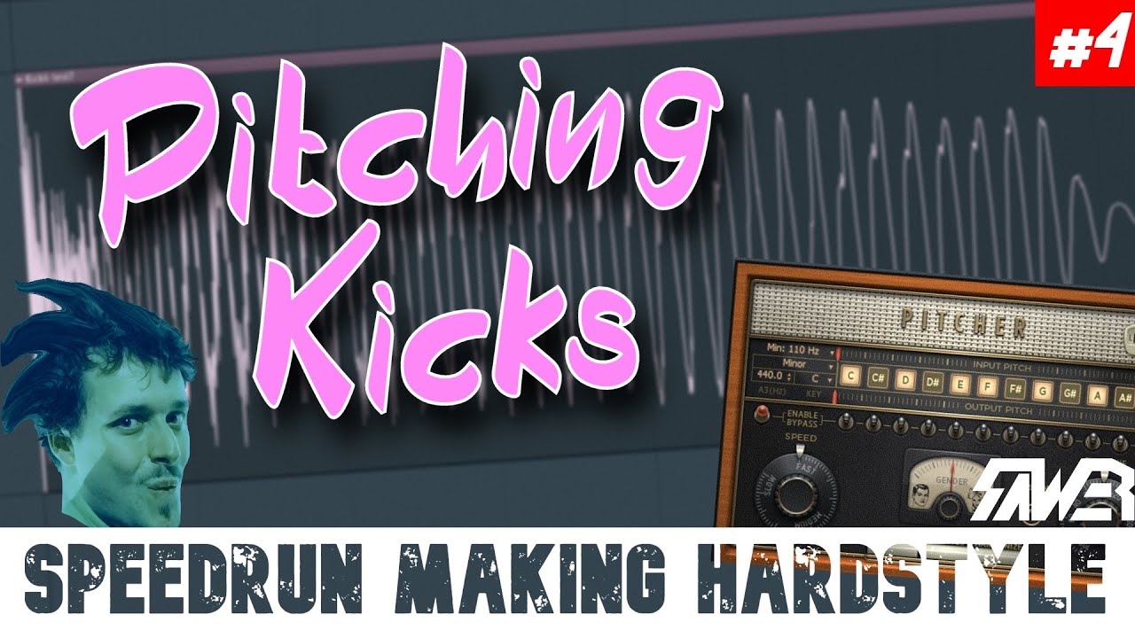 Speedrun Making Hardstyle! Part 4 - Pitching Kicks [Sawer]