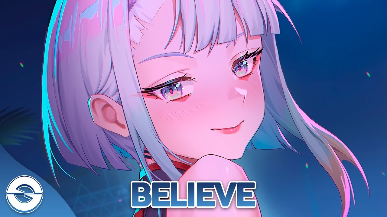 Nightcore - Believe - (Lyrics)