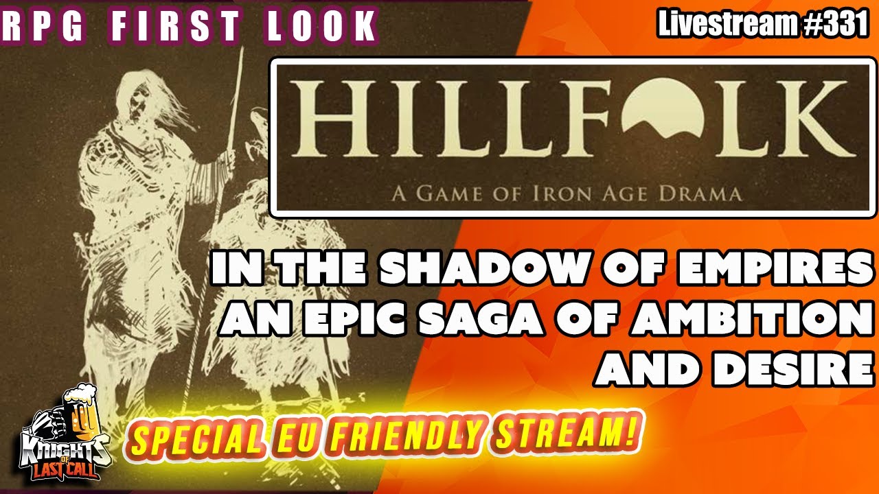 Hillfolk - RPG First Look  - Livestream #331