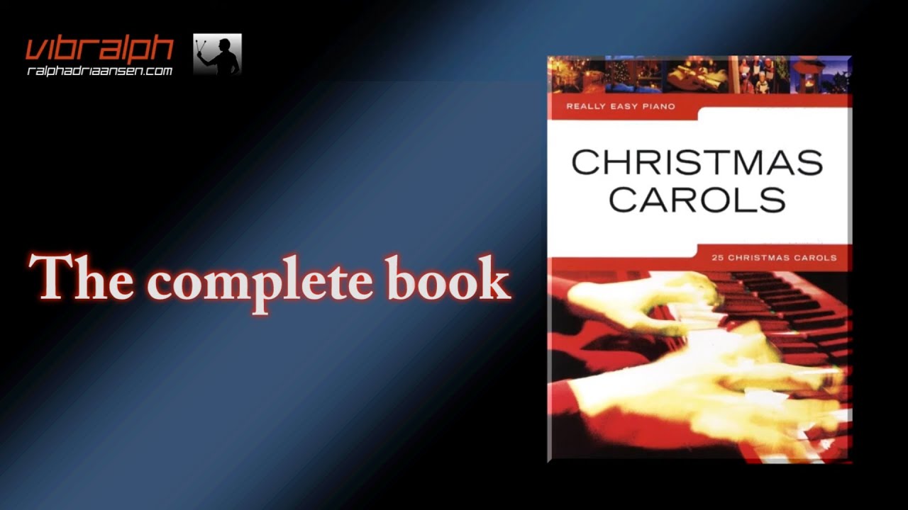 Christmas Carols - The complete book / Really easy piano