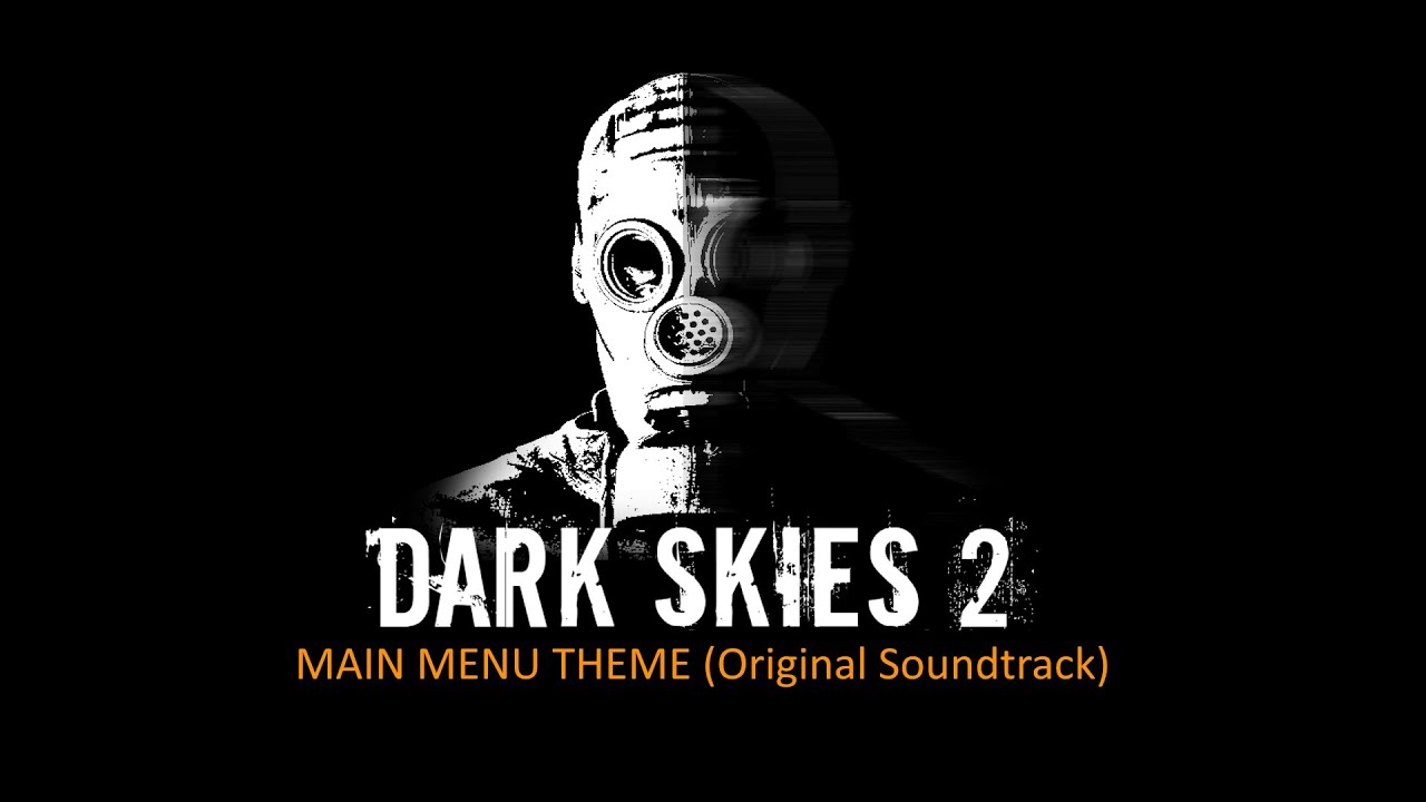 Dark Skies 2: Keepers of Nemansk ( MAIN MENU ORIGINAL SOUNDTRACK )