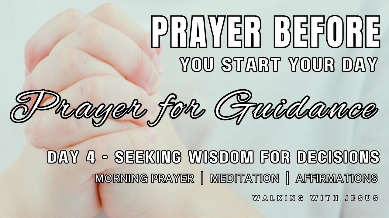 Prayer Before You Start Your Day | Prayer for Guidance | Morning Affirmations | Meditation | Day 4