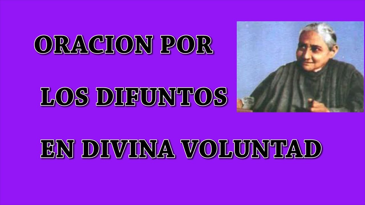 ORACION POR LOS DIFUNTOS EN DIVINA VOLUNTAD