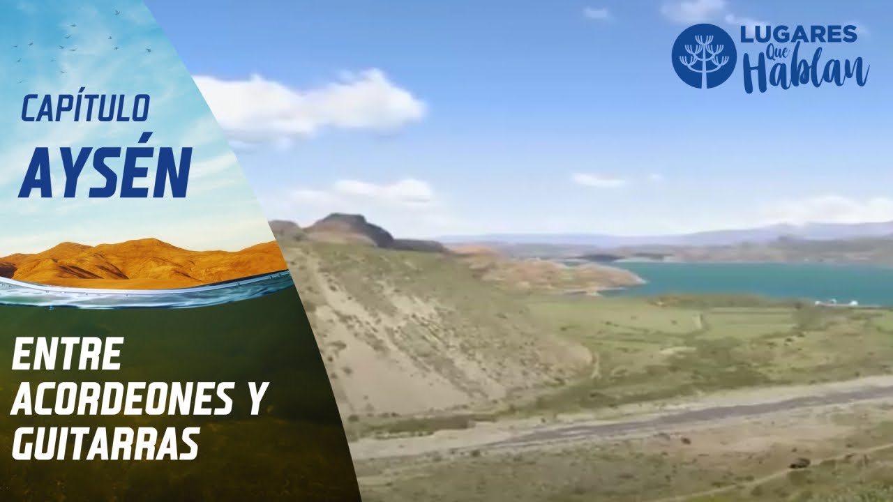 #Ays&eacute;n | Lugares que hablan | Temporada 2015