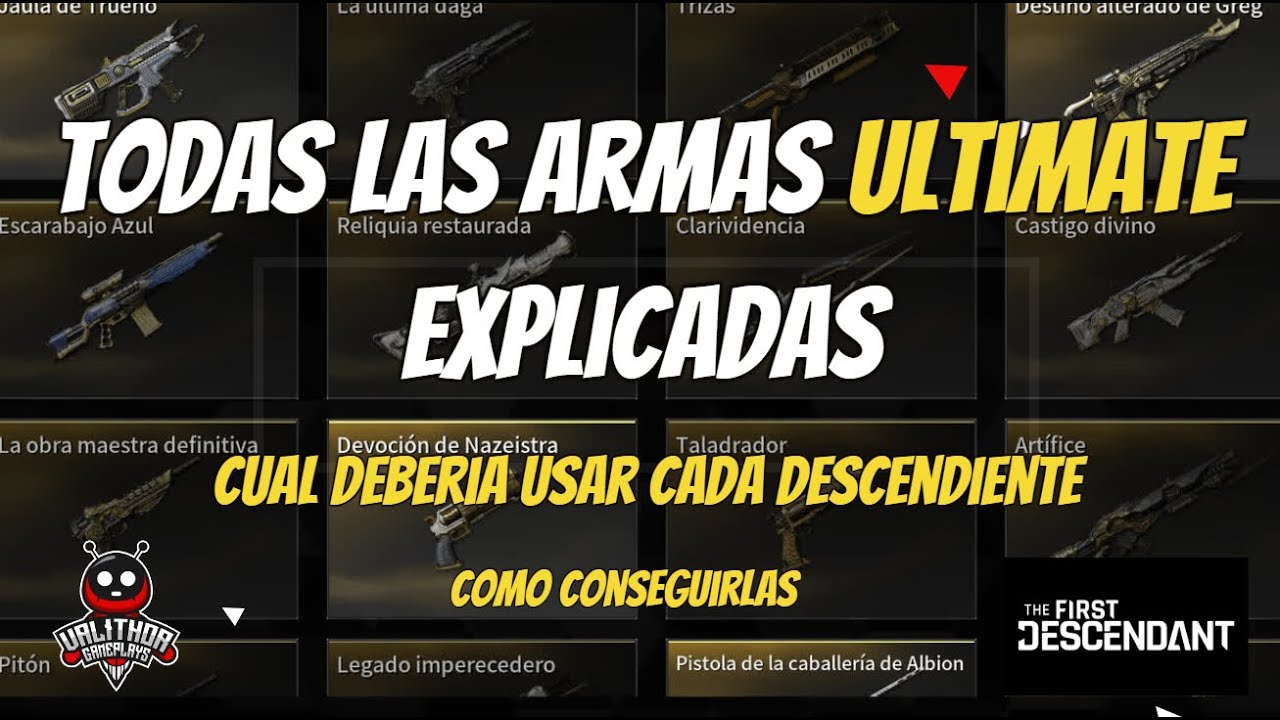 THE FIRST DESCENDANT. GUIA DE ARMAS ULTIMATE.