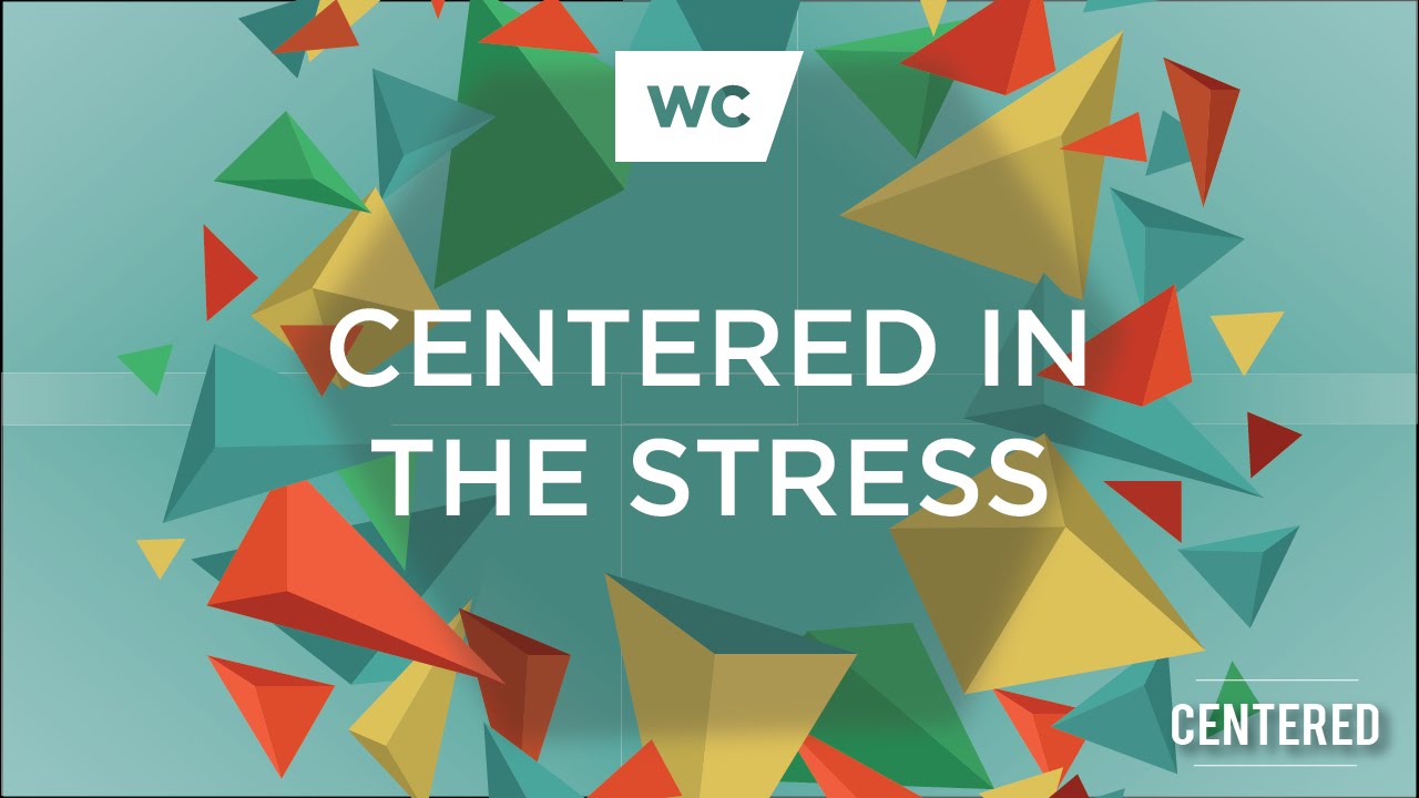 Kerry Shook: Centered in the Stress