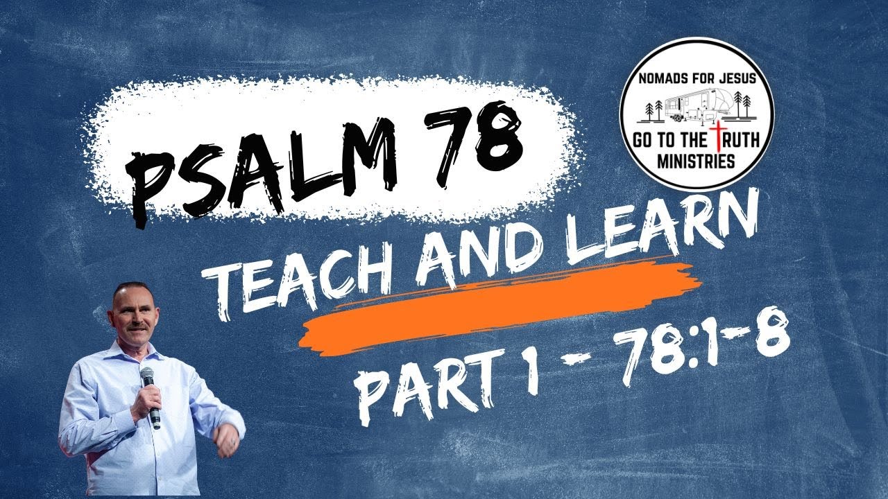 The Legacy God Wants You to Leave Behind - Psalm 78:1-8