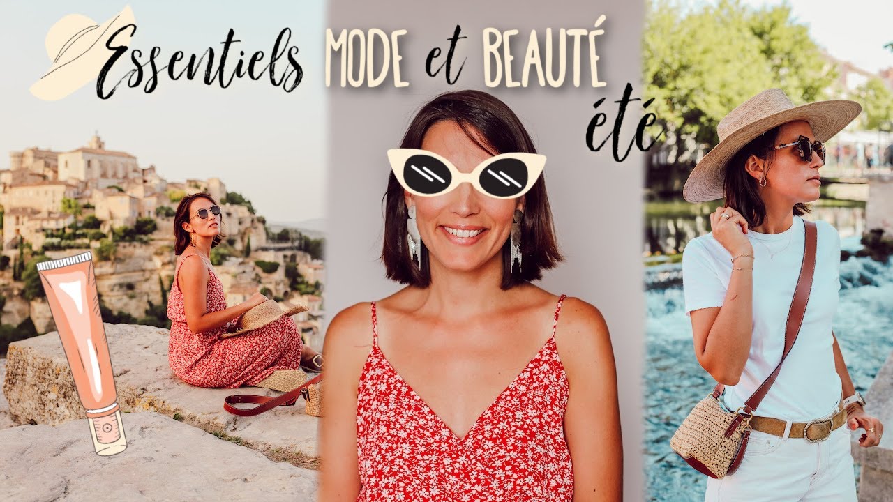 MODE, BEAUTÉ - Les essentiels de mes vacances d'été