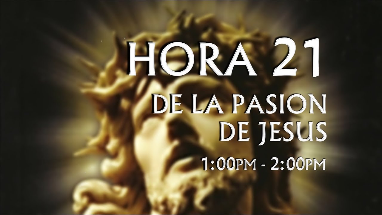 21 de 24 I Horas de la Pasión de Jesús, Luisa Piccarreta, Divina Voluntad.