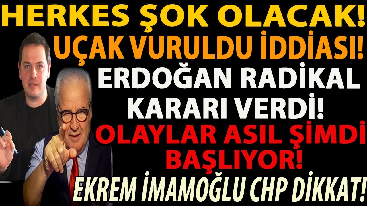 HERKES ŞOK OLACAK! U&Ccedil;AK VURULDU İDDİASI! ERDOĞAN RADİKAL KARARI VERDİ! OLAYLAR ASIL ŞİMDİ BAŞLIYOR!