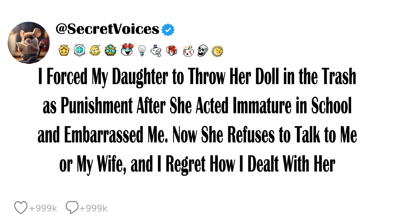 I Forced My Daughter to Throw Her Doll in the Trash as Punishment After She Acted Immature in Sch...